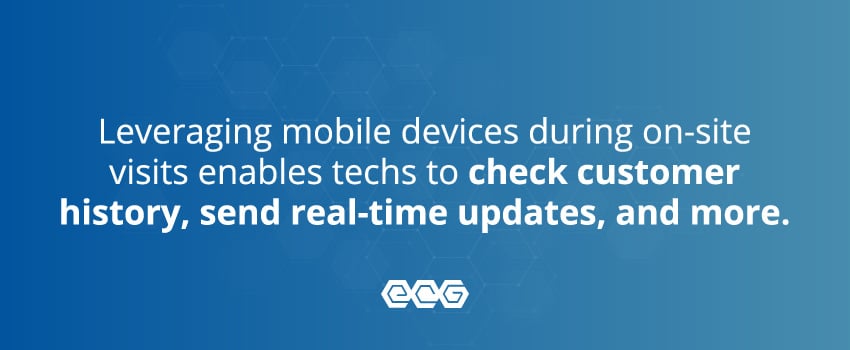 Leveraging mobile devices during on-site visits enables techs to check customer history, send real-time updates, and more.